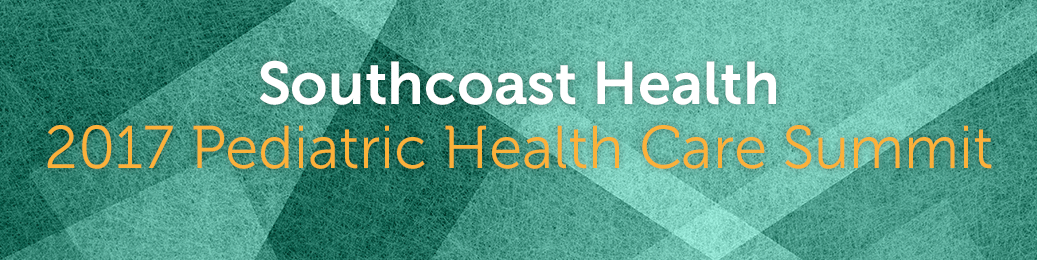 Southcoast Health 2017 Pediatric Health Care Summit Banner
