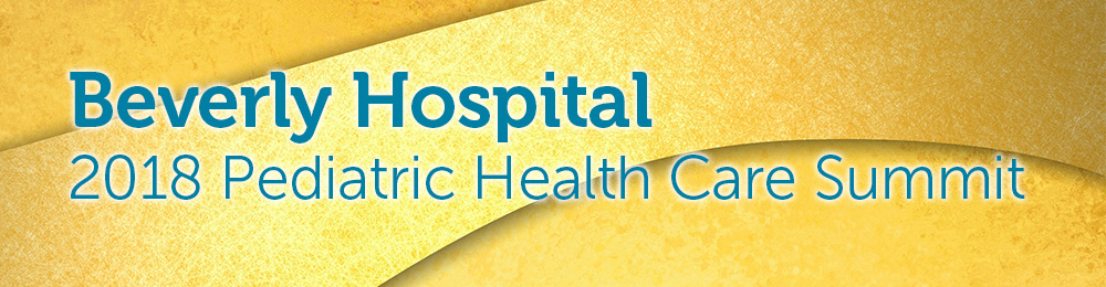 Beverly Hospital 2018 Pediatric Health Care Summit Banner